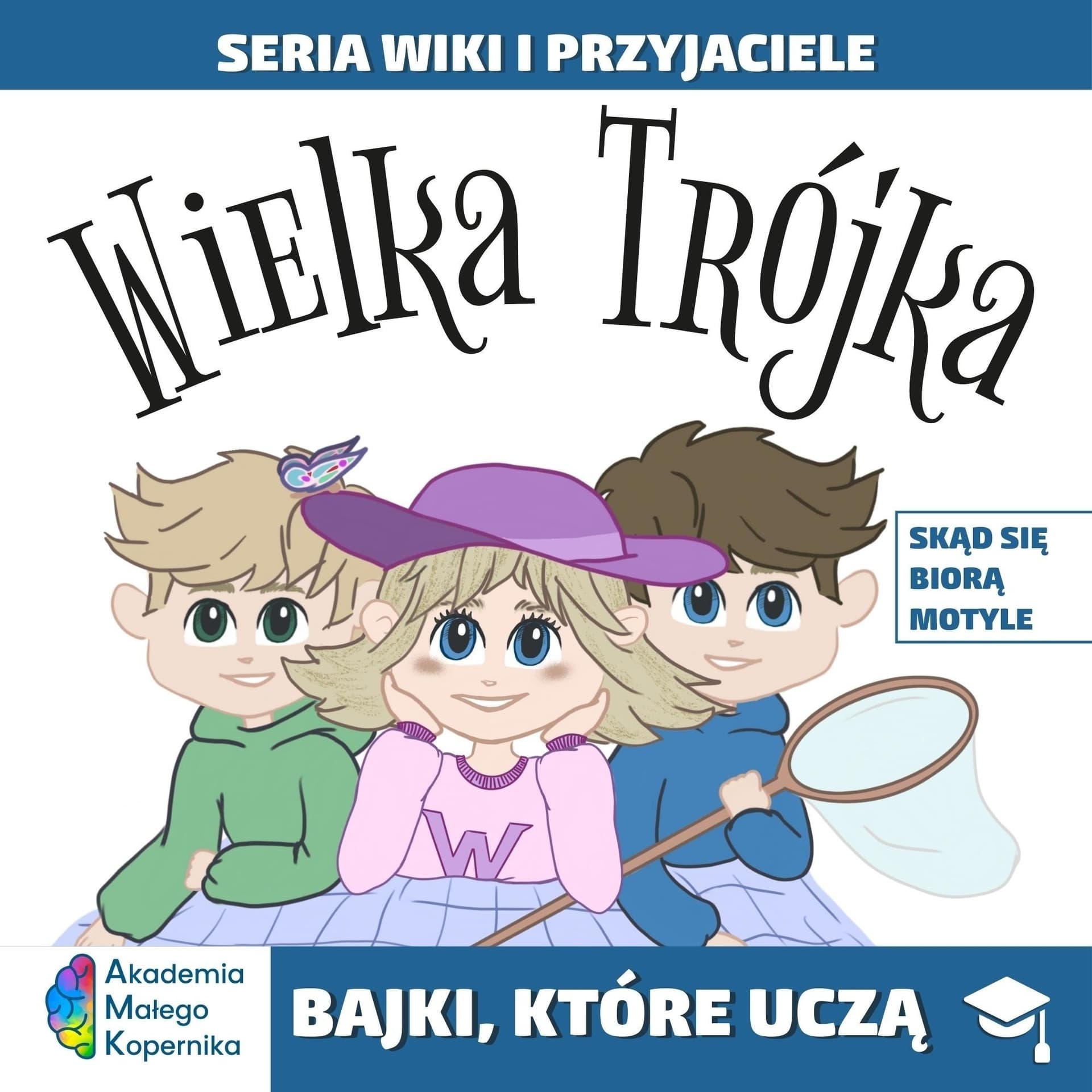 Zadanka z Wiki Skąd się biorą Motyle