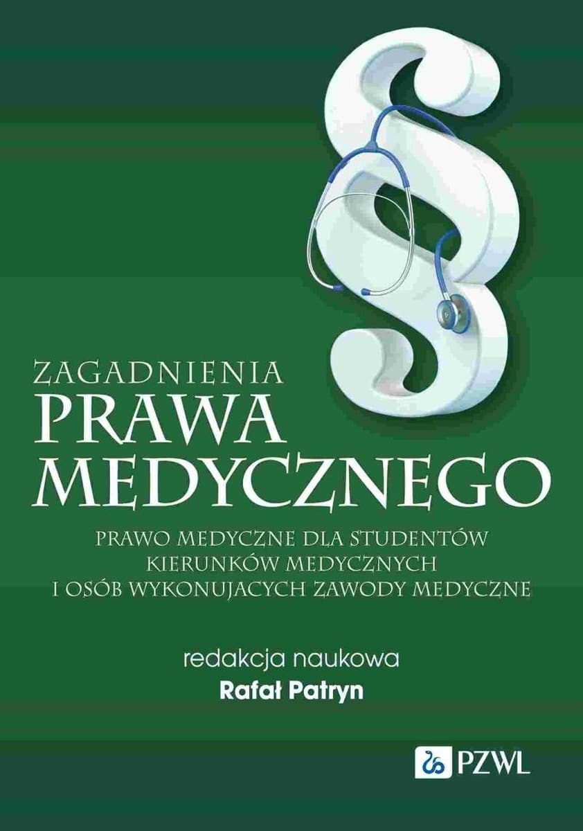 Zagadnienia prawa medycznego - podręcznik Rafała Patryna