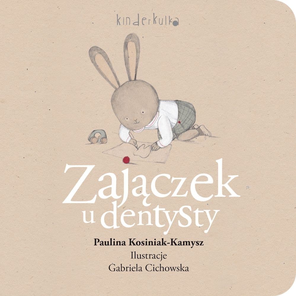 Zajączek u dentysty oswaja z wizytą - książka dla dzieci