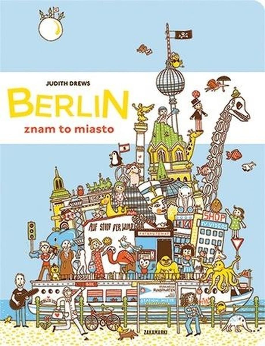 Zakamarki Berlin znam to miasto: książka edukacyjna dla dzieci