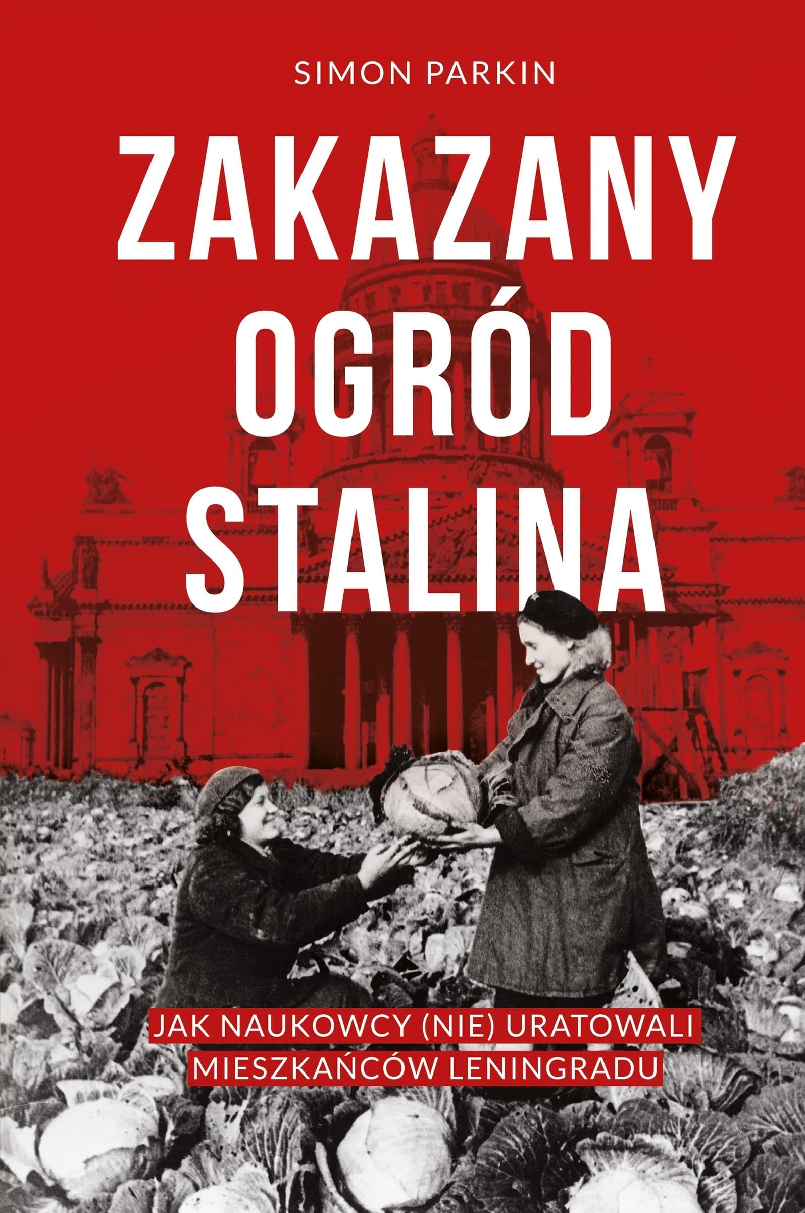 Zakazany ogród Stalina - Simon Parkin