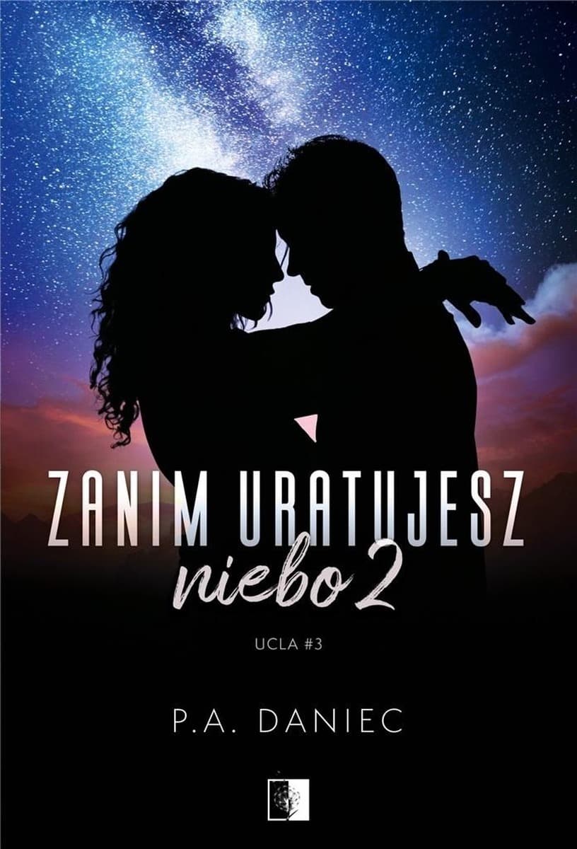Zanim uratujesz niebo. Ucla. Tom 2. Część 2