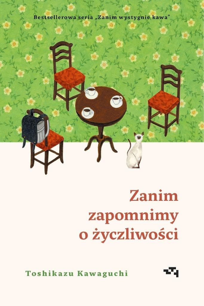Zanim zapomnimy o życzliwości. Zanim wystygnie kawa. Tom 5