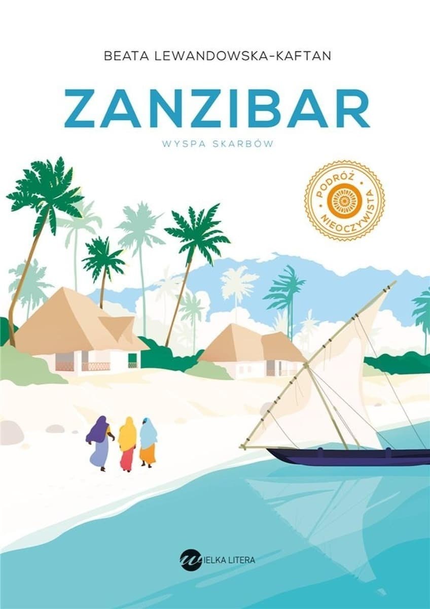 Zanzibar. Wyspa skarbów. Przewodnik turystyczny