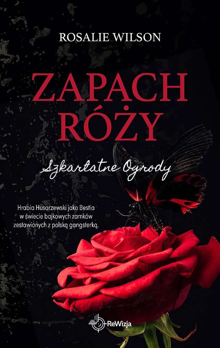 Zapach róży. Szkarłatne Ogrody. Tom 1. Powieść broszurowa