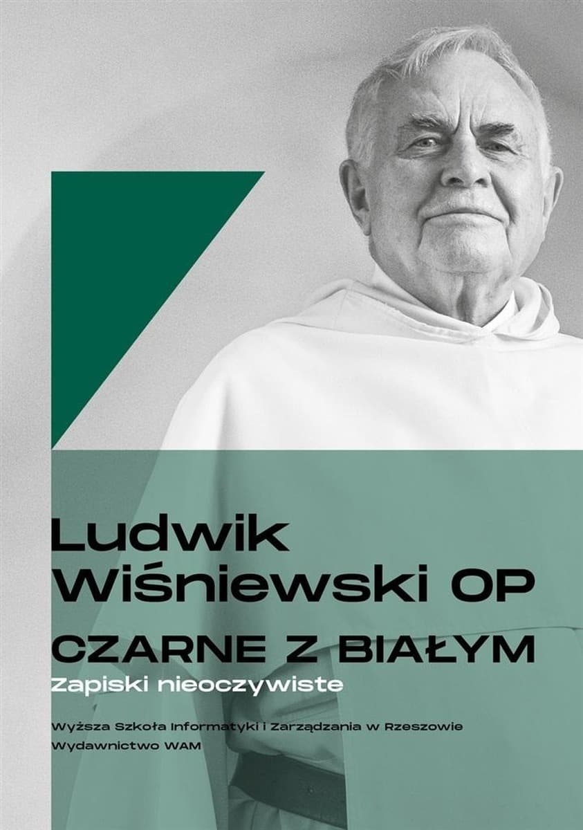 Zapiski nieoczywiste Ludwika Wiśniewskiego OP - refleksje i inspiracje