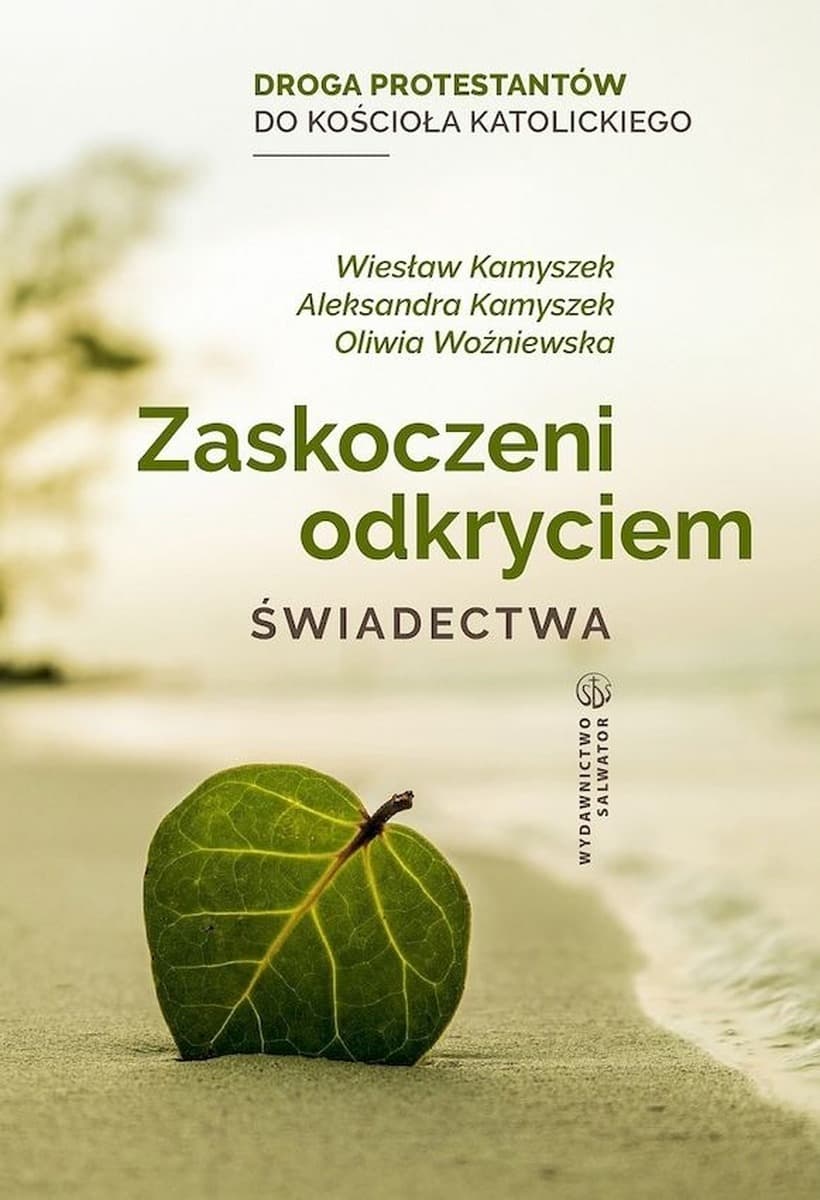 Zaskakujące odkrycie. Świadectwa - Wiesław Kamyszek, Aleksandra Kamyszek, Oliwia Woź