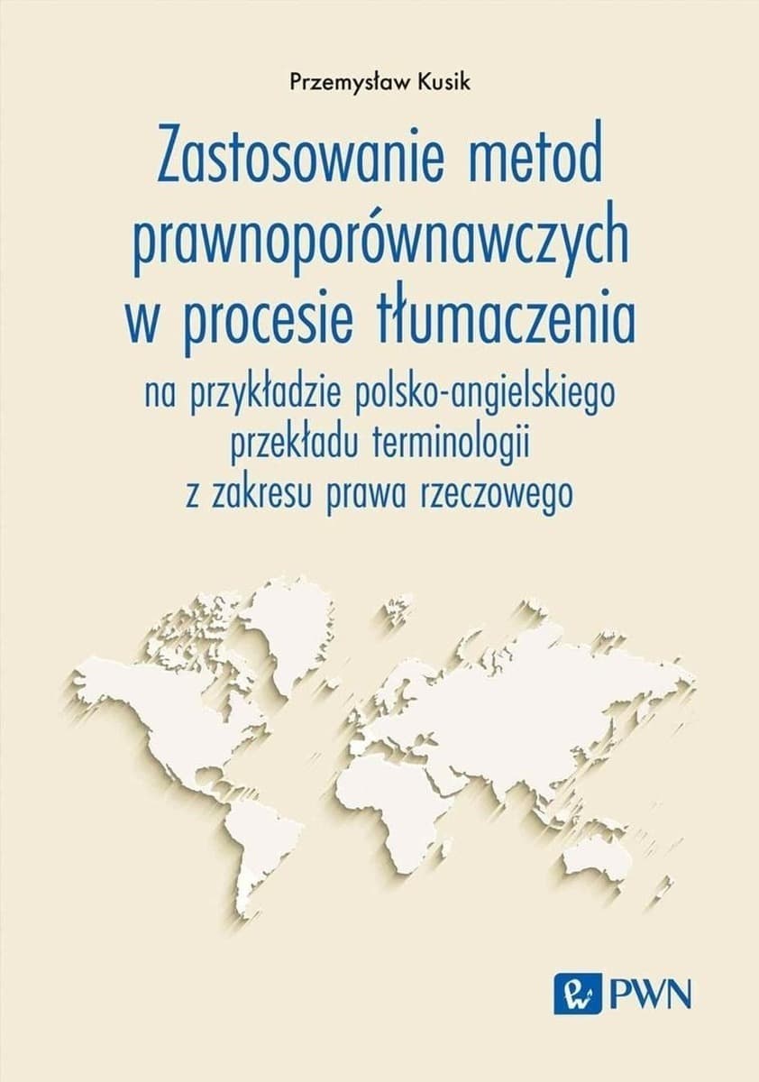 Zastosowanie metod prawnoporównawczych w procesie tłumaczenia prawniczego
