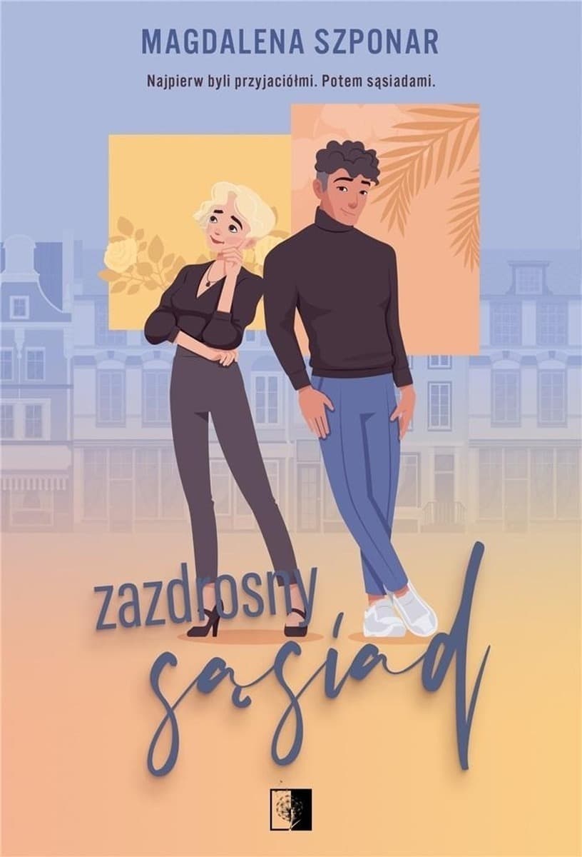 Zazdrosny sąsiad - Magdalena Szponar - Powieść obyczajowa