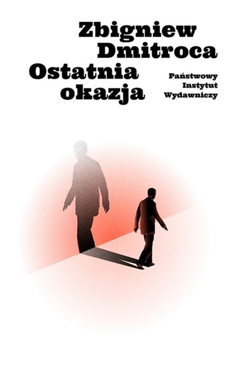 Zbigniew Dmitroca Ostatnia okazja powieść obyczajowa
