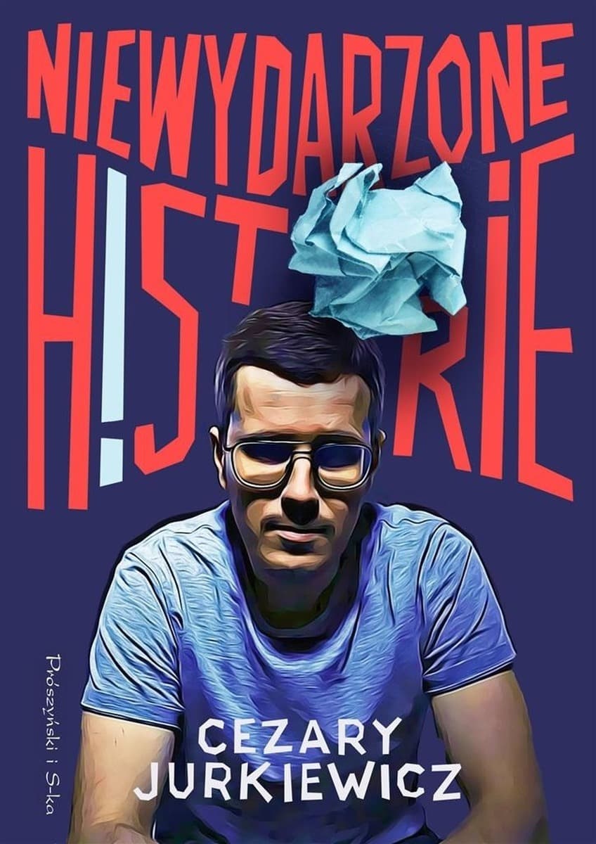 Zbiór opowiadań Niewydarzone historie Cezarego Jurkiewicza