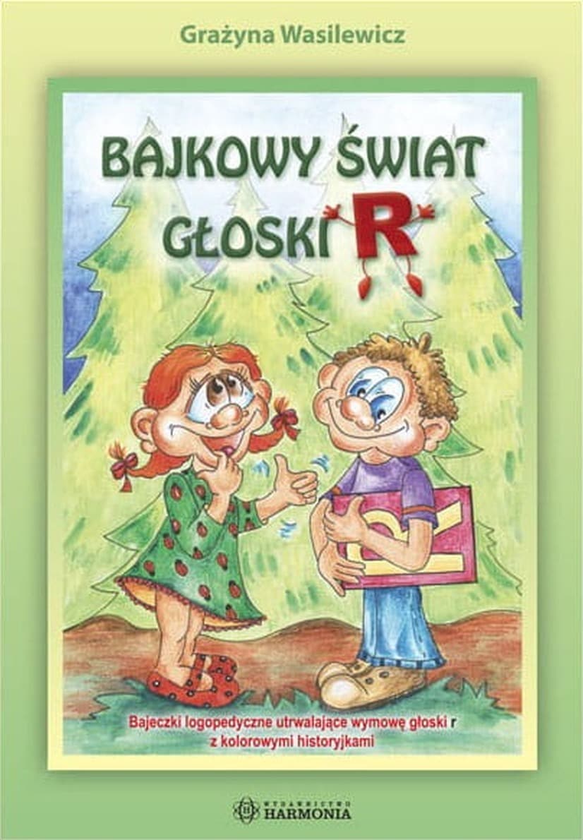 Zbiór szesnastu bajek logopedycznych utrwalających głoskę R