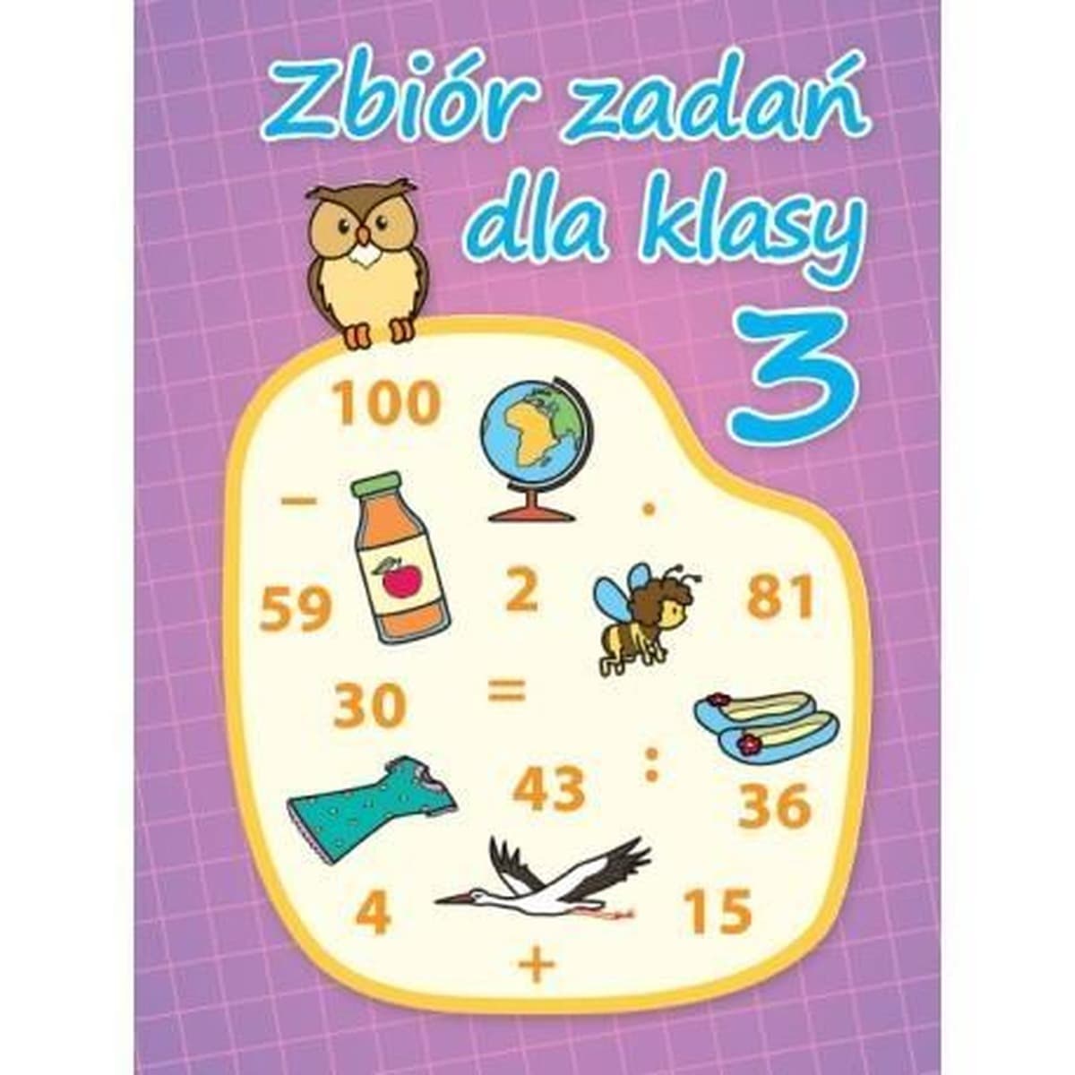 Zbiór zadań dla klasy 3 szkoły podstawowej
