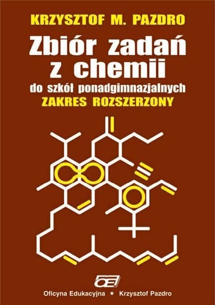 Zbiór zadań z chemii dla szkół ponadgimnazjalnych. Zakres rozszerzony