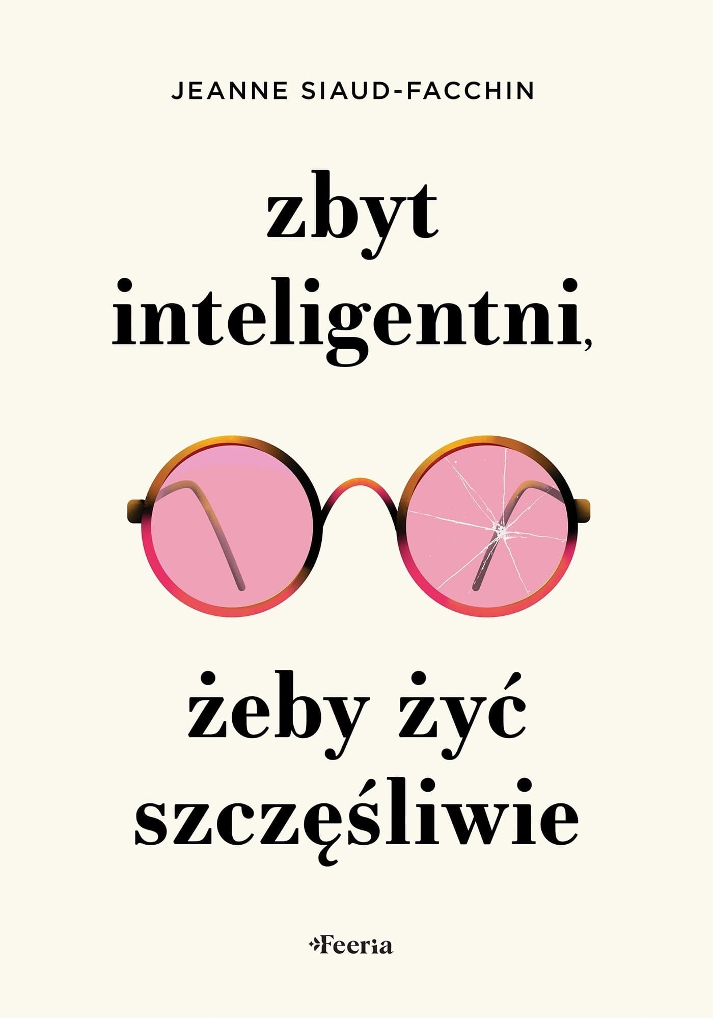 Zbyt inteligentni, żeby żyć szczęśliwie
