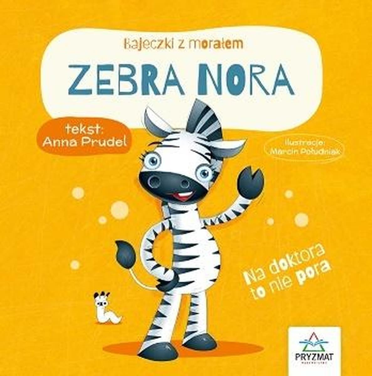 Zebra Nora. Bajeczki z Morałem dla Dzieci