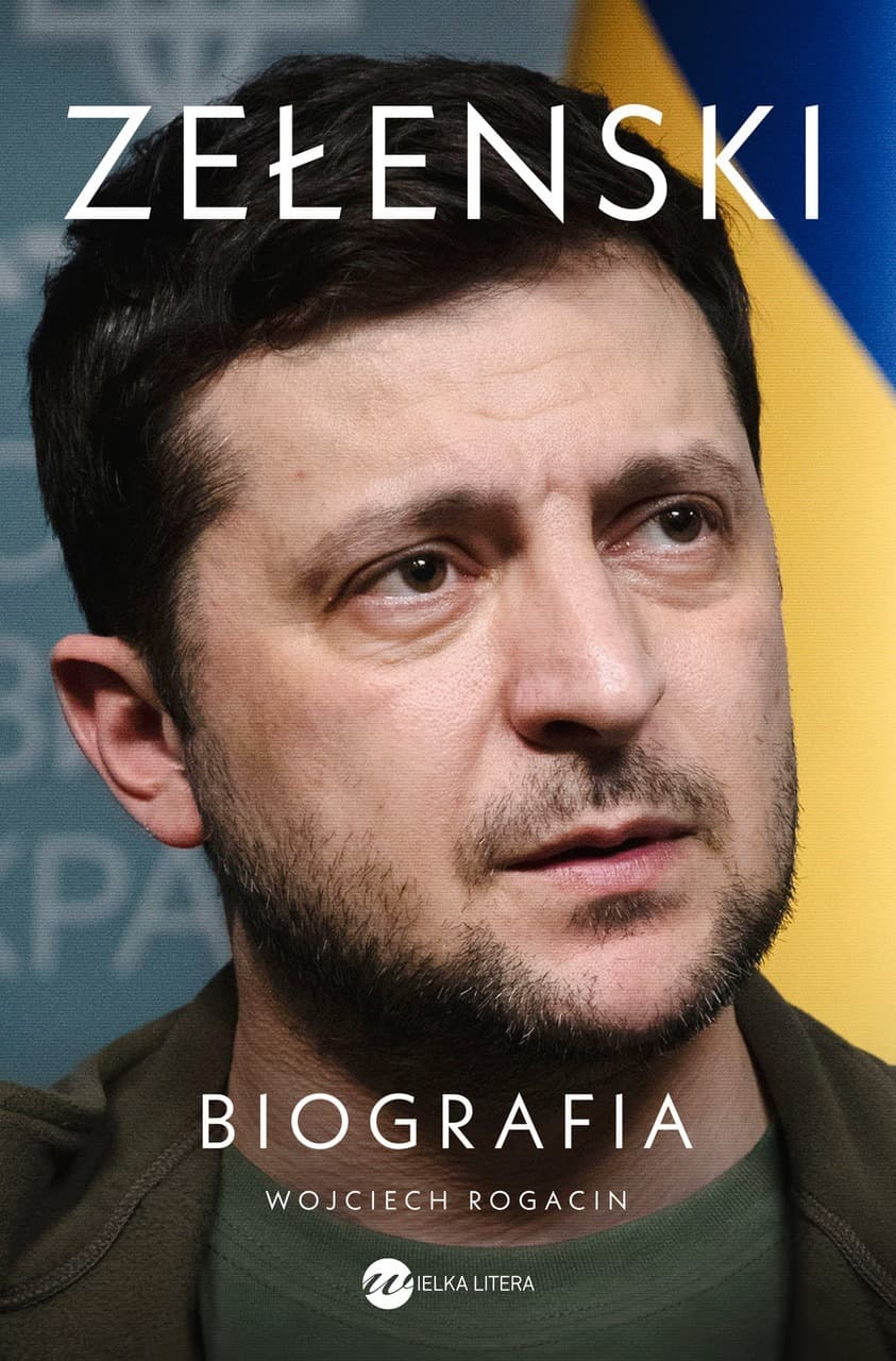Zełenski Biografia Wojciecha Rogacina