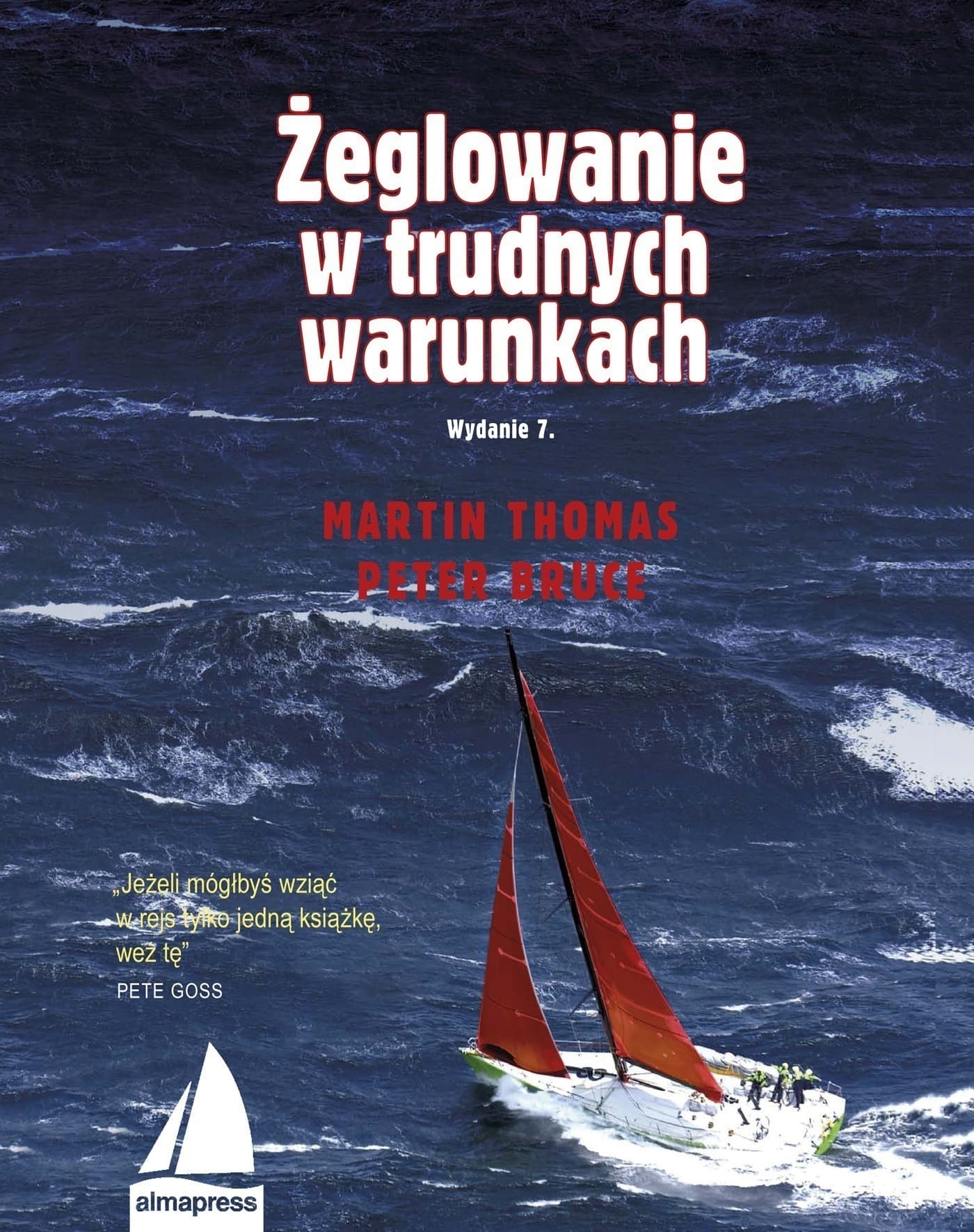 Żeglowanie w trudnych warunkach. Książki dla żeglarzy wyd. 7