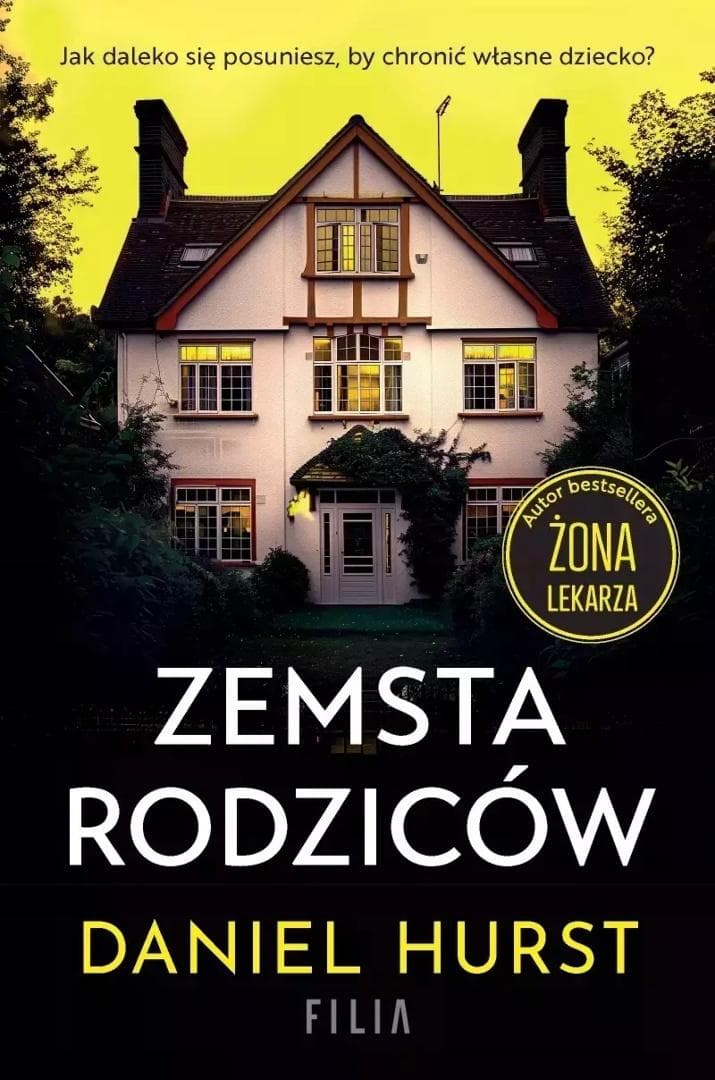 Zemsta rodziców - Daniel Hurst thriller psychologiczny 268 stron