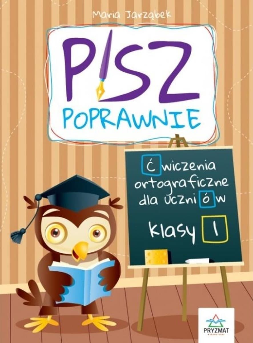 Zeszyt ćwiczeń Pisz poprawnie klasa 1