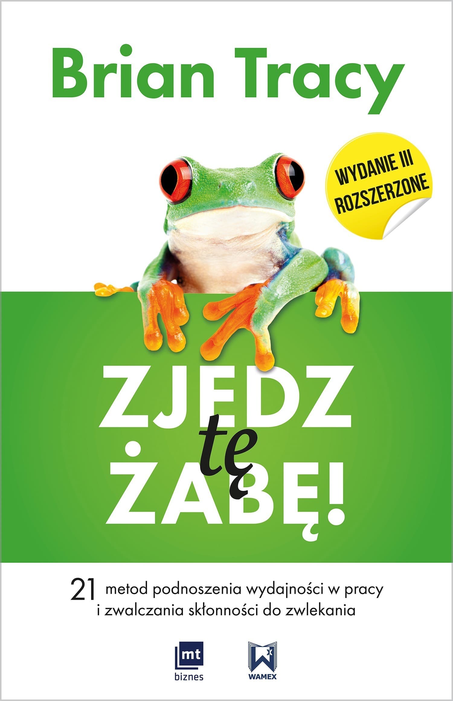 Zjedz tę żabę wyd. 3 - praca zbiorowa