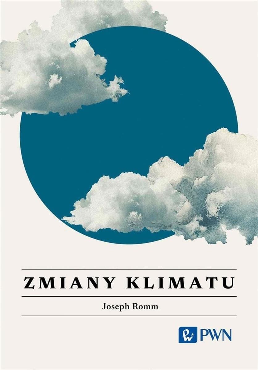 Zmiany klimatyczne. Wszystko, co warto wiedzieć - Joseph Romm