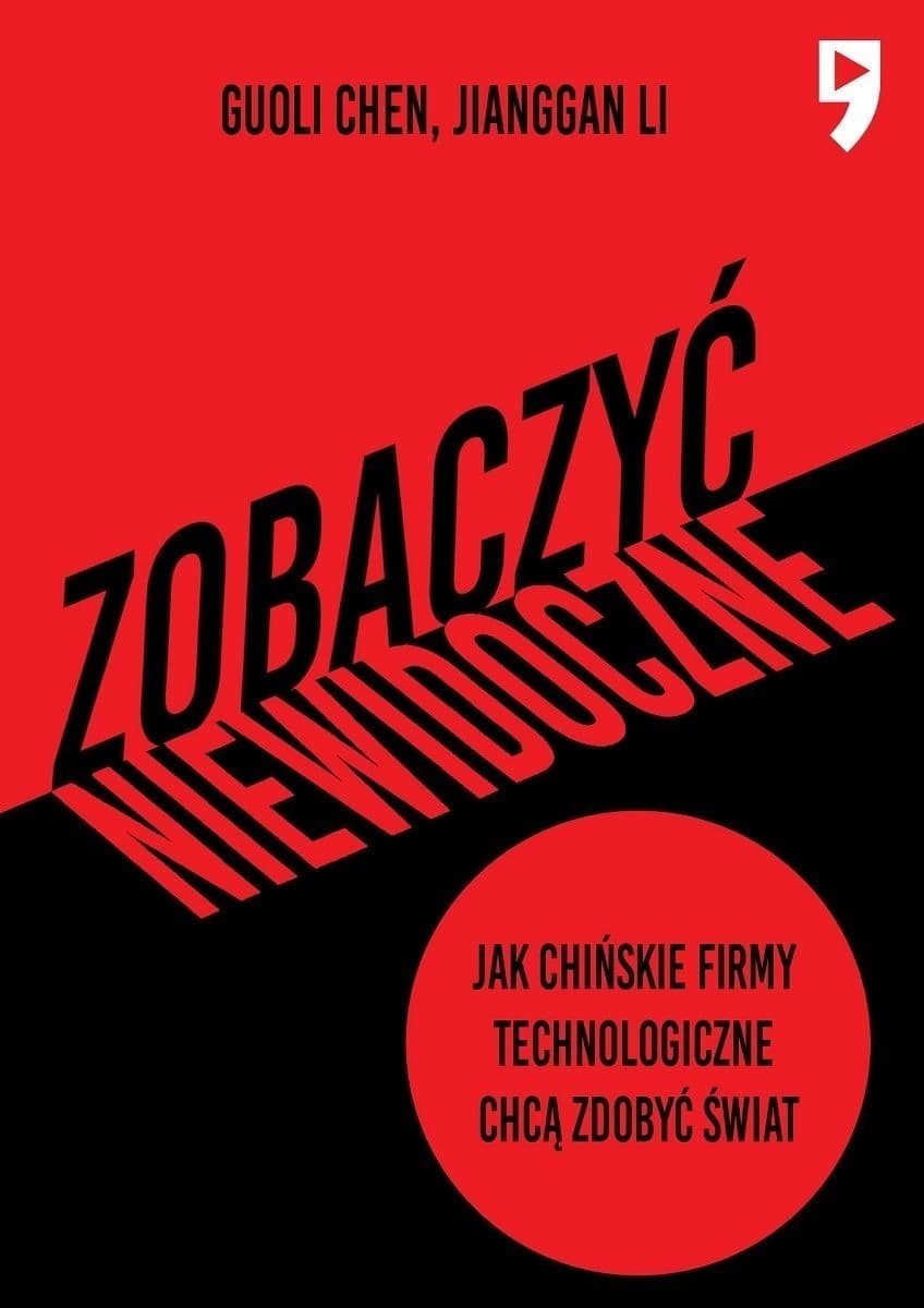 Zobaczyć niewidoczne. Jak chińskie firmy technologiczne chcą zdobyć świat (Seria)