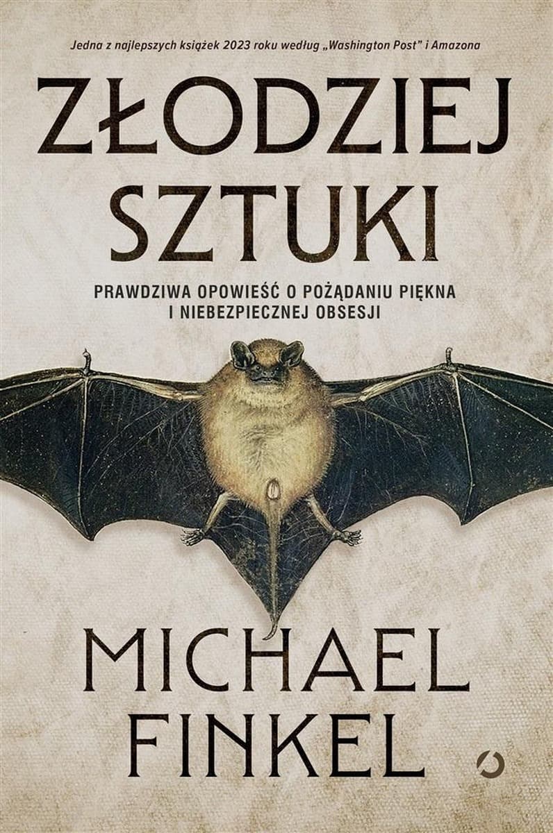 Złodziej sztuki. Prawdziwa opowieść o pożądaniu i stracie - Michael Finkel