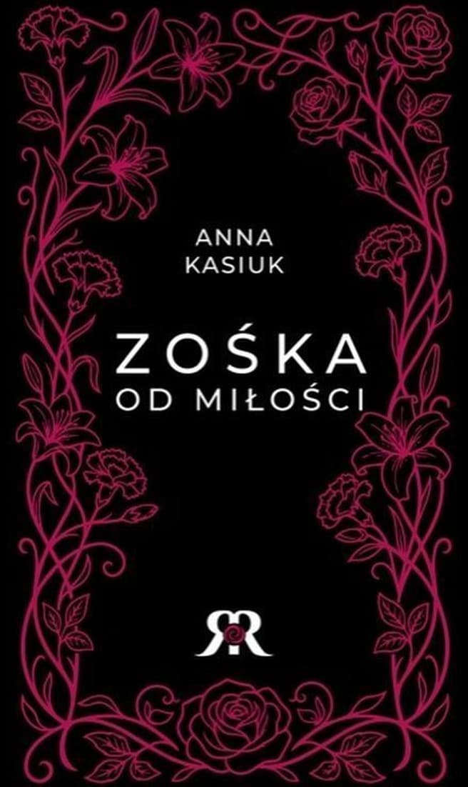 Zośka od miłości - Anna Kasiuk
