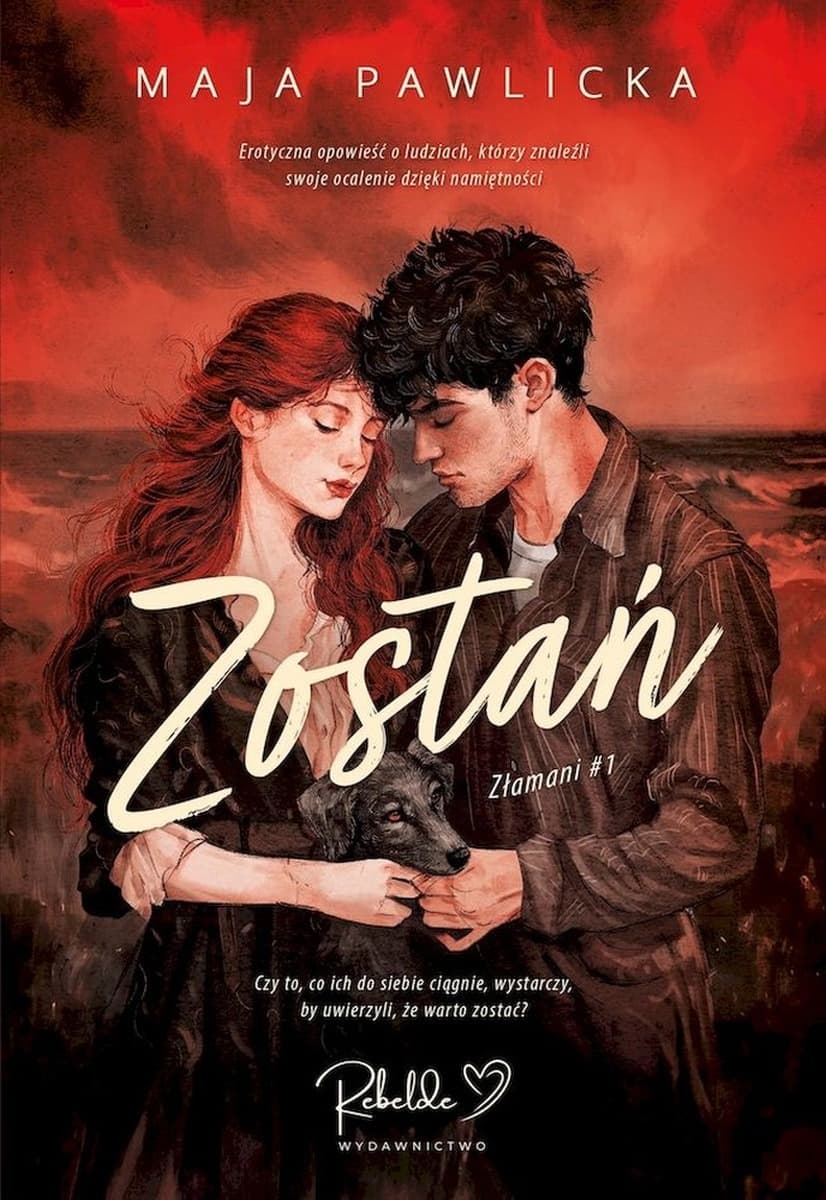 Zostań. Złamani. Tom 1