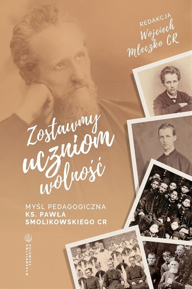 Zostawmy uczniom wolność - Myśl pedagogiczna Wojciecha Mleczki