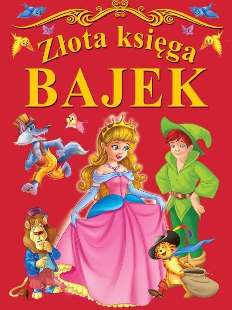Złota księga - Zbiór bajek - Praca zbiorowa
