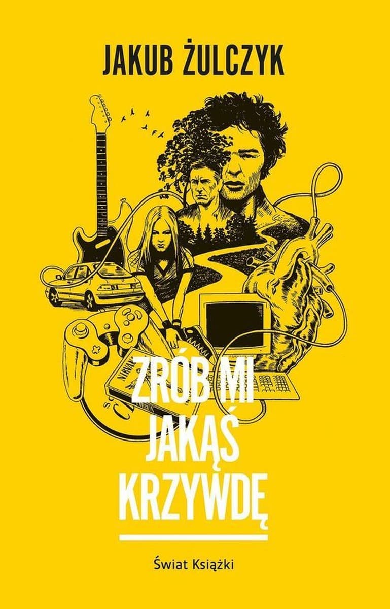 Zrób mi jakąś krzywdę - Jakub Żulczyk