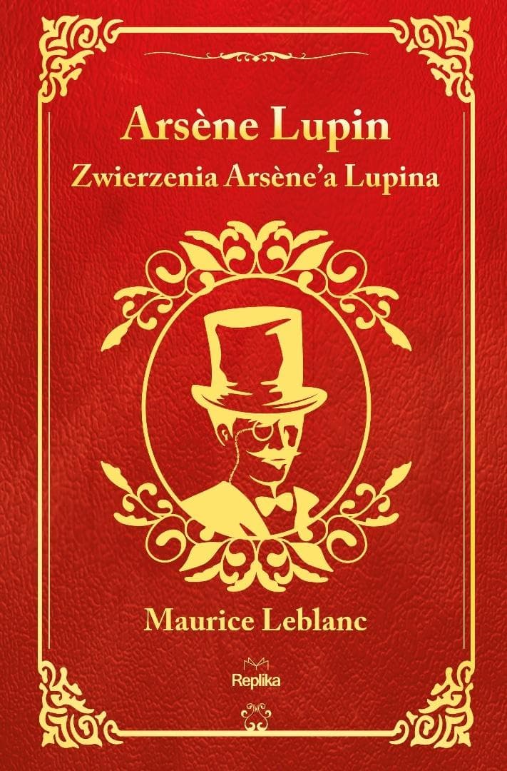 Zwierzenia Arsene'a Lupina - Maurice Leblanc 304 strony