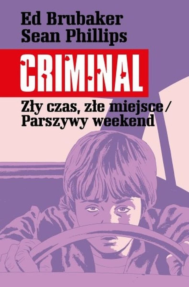 Zły czas, złe miejsce/Parszywy weekend Komiks Tom 4 Criminal