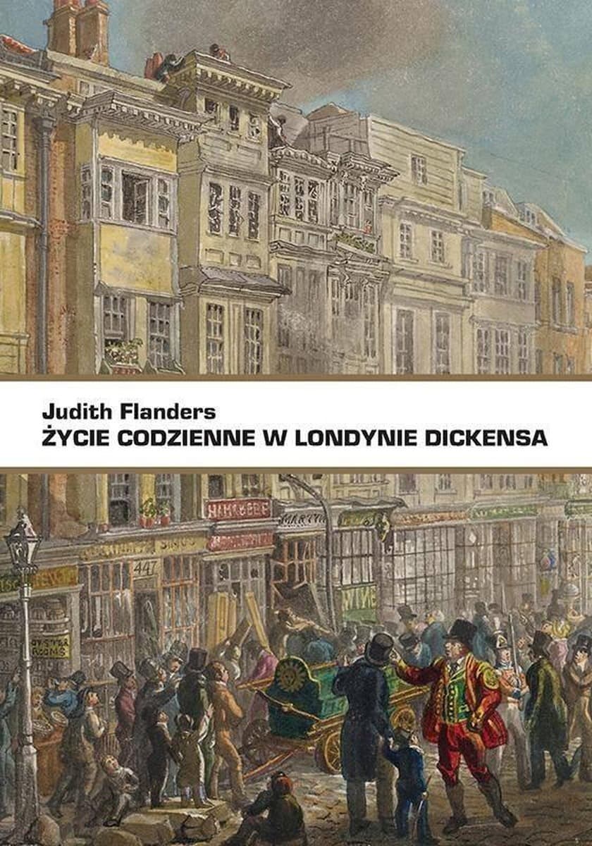 Życie codzienne w Londynie w czasach Dickensa