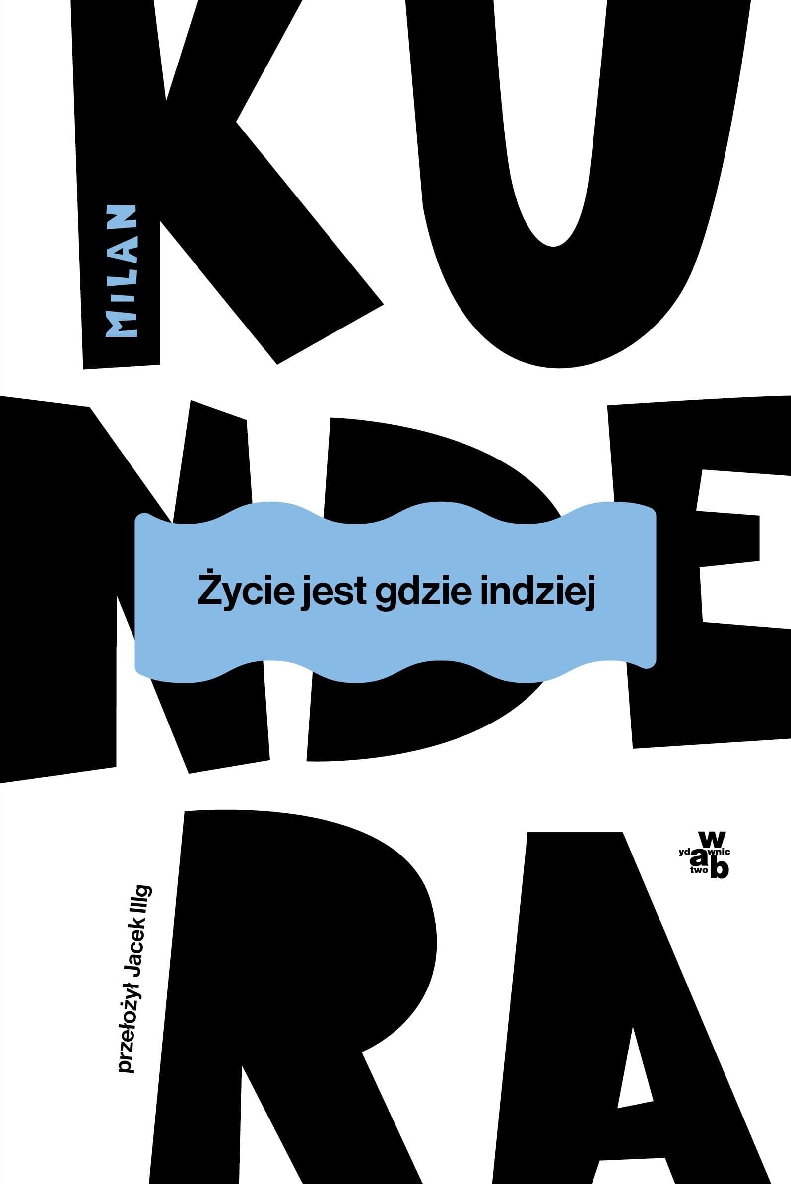 Życie jest gdzie indziej Wydanie 2025