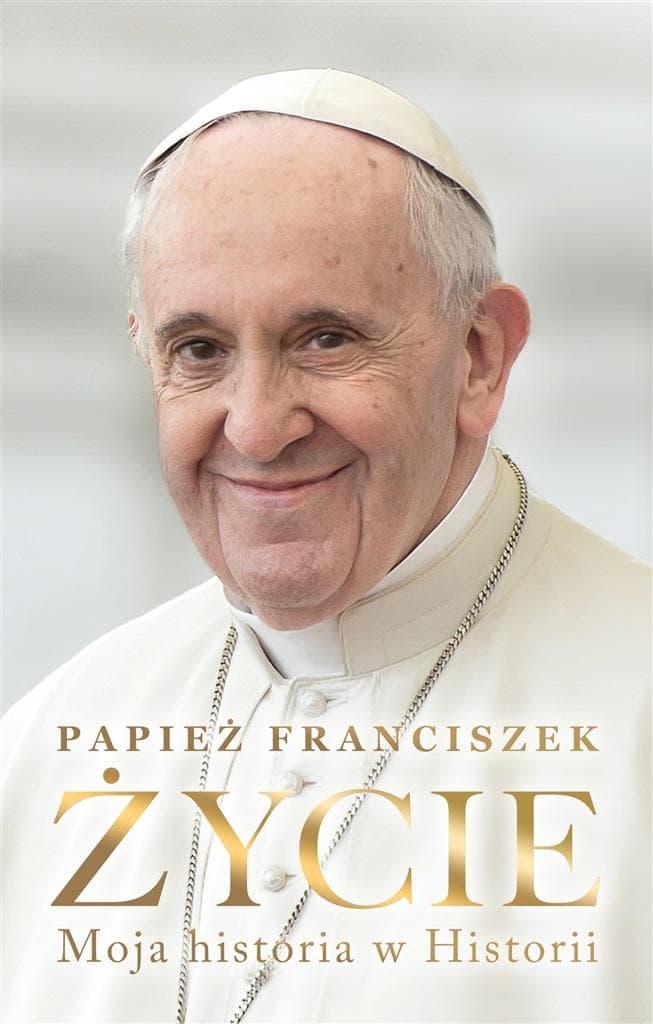 Życie. Moja historia w Historii - papież Franciszek, Fabio Marchese Ragoną