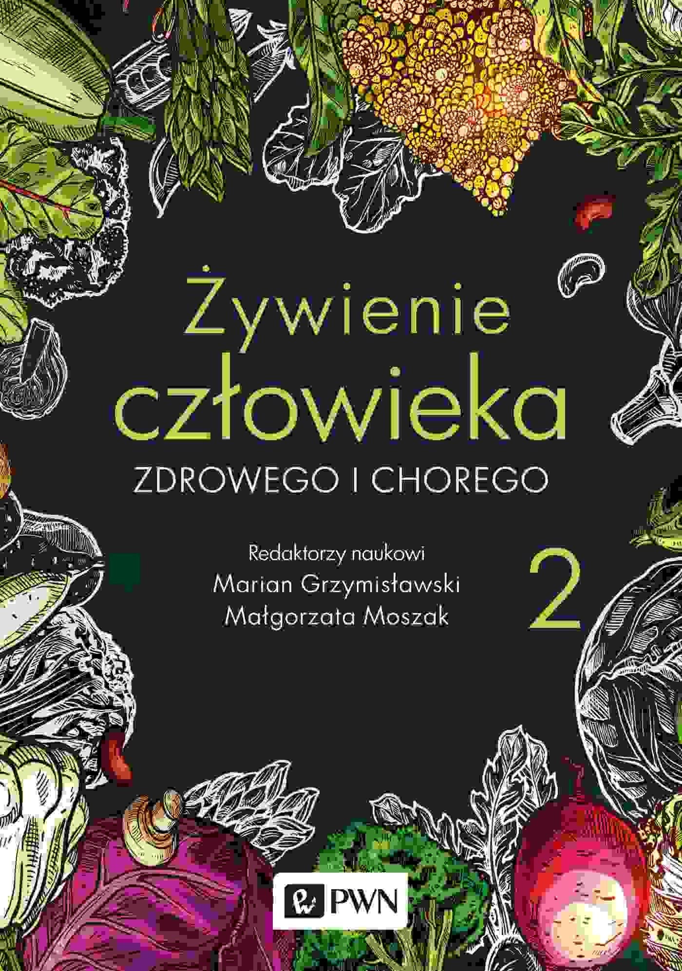 Żywienie człowieka zdrowego i chorego Tom 2 - Poradnik 2022