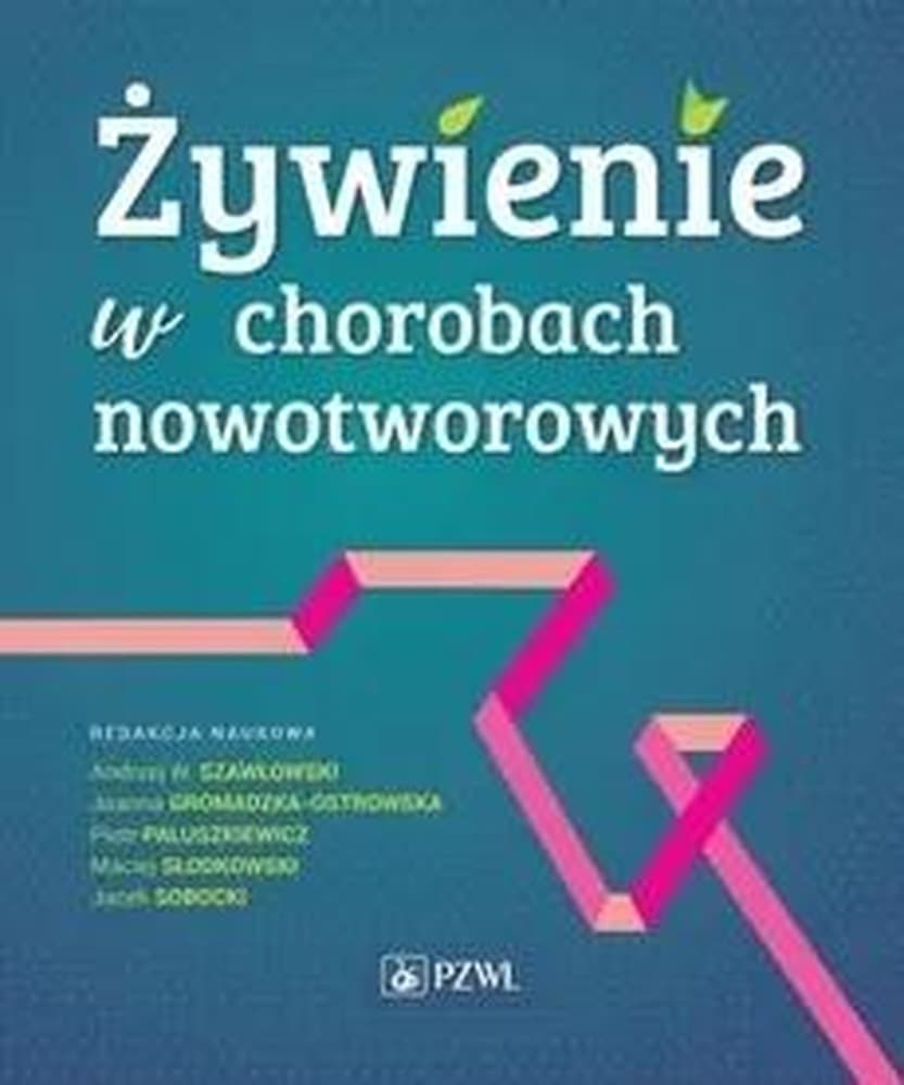 Żywienie w chorobach nowotworowych - poradnik dla profesjonalistów