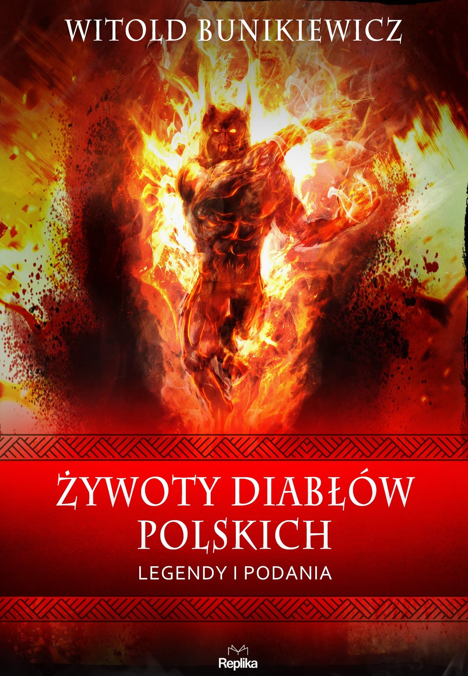 Żywoty diabłów polskich. Podania i legendy. Wierzenia i zwyczaje