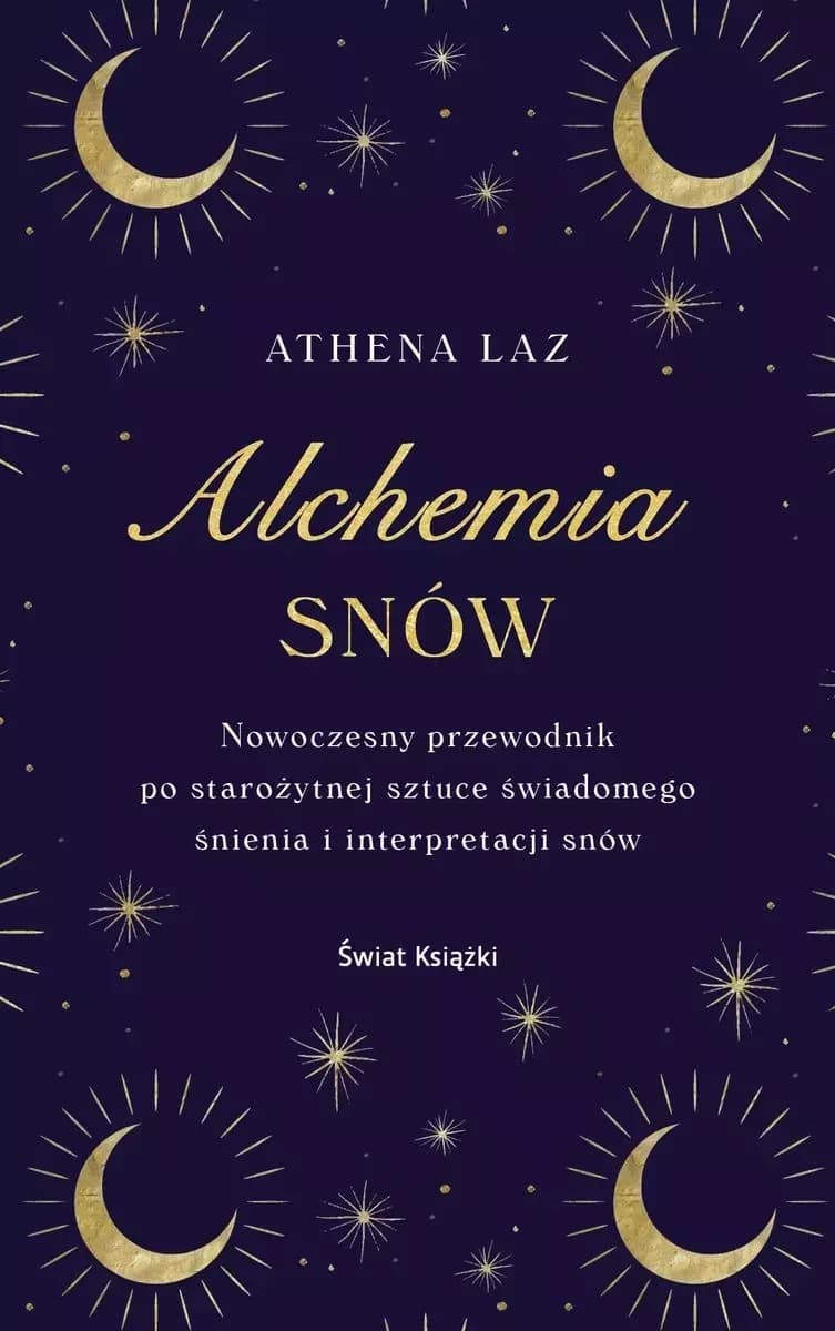 Alchemia snów: Klucz do samopoznania i rozwoju osobistego