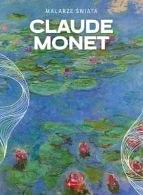 Claude Monet - Album o życiu malarza