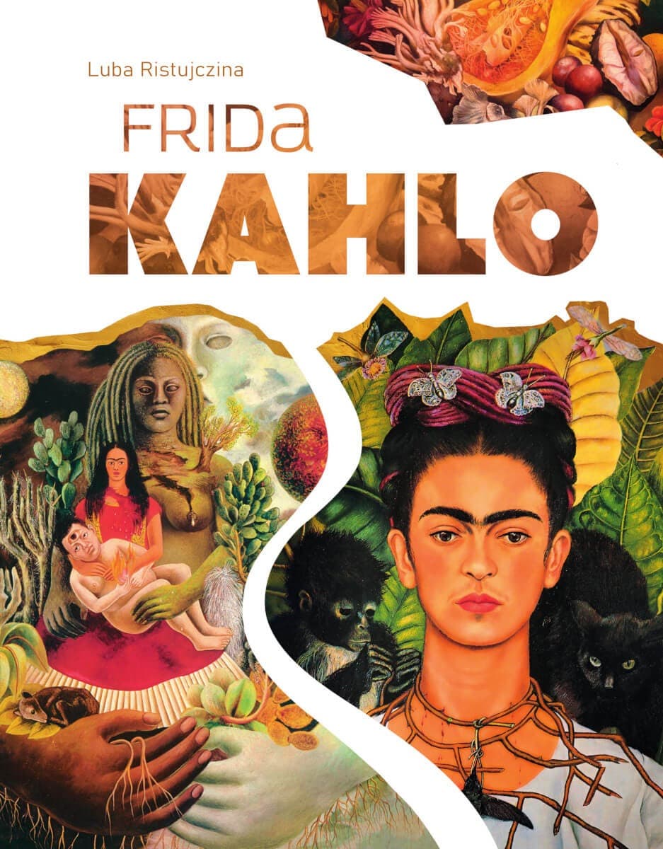 Frida Kahlo. Album o życiu i twórczości