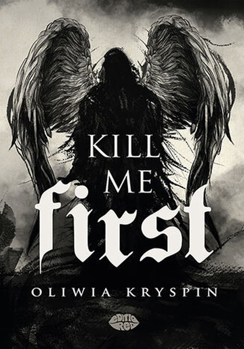 Kill me First