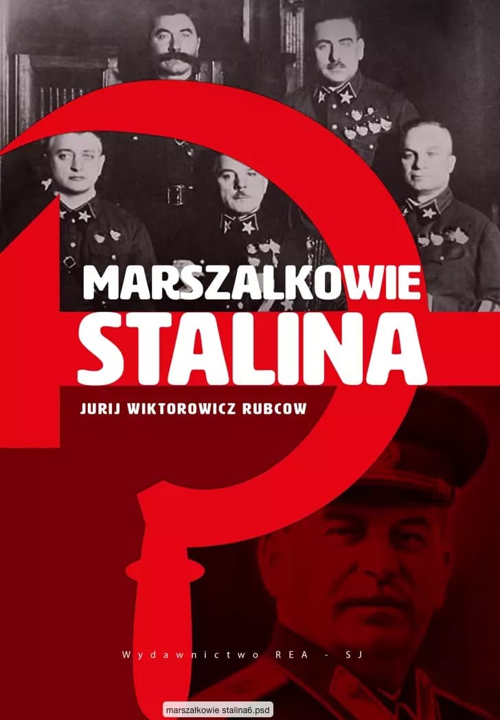 Marszałkowie Stalina – biografie dowódców i ich rola w historii ZSRR
