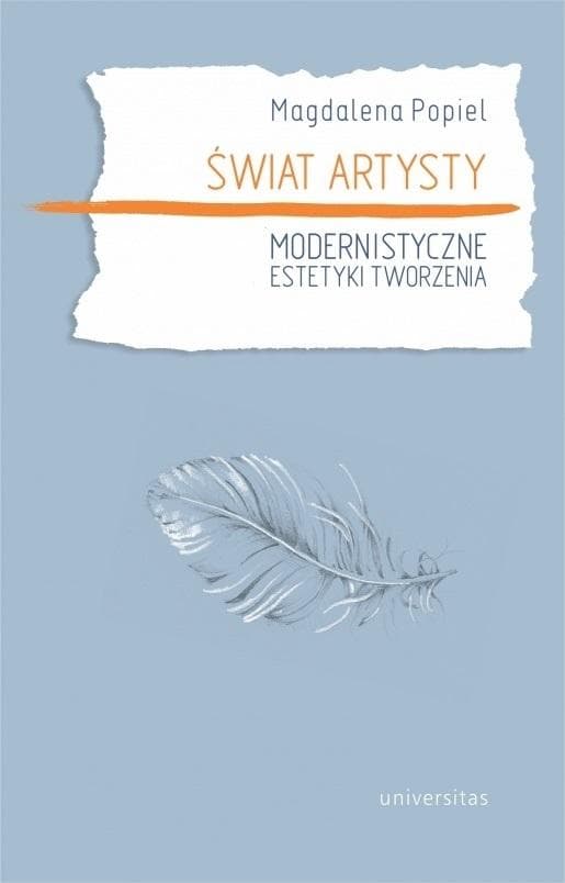 Świat artysty. Modernistyczne estetyki tworzenia Universitas 2019