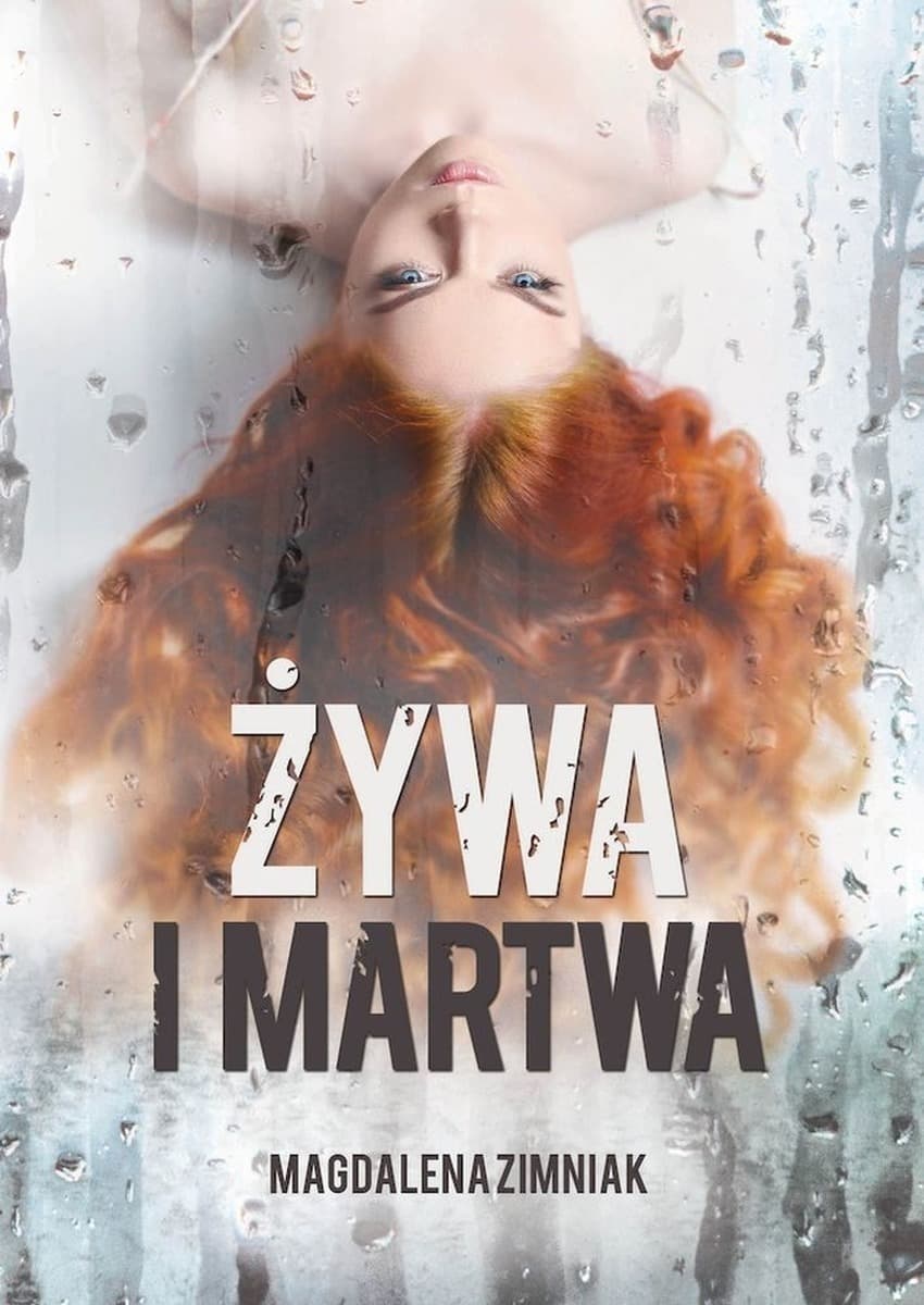 Żywa I Martwa – Magdalena Zimniak