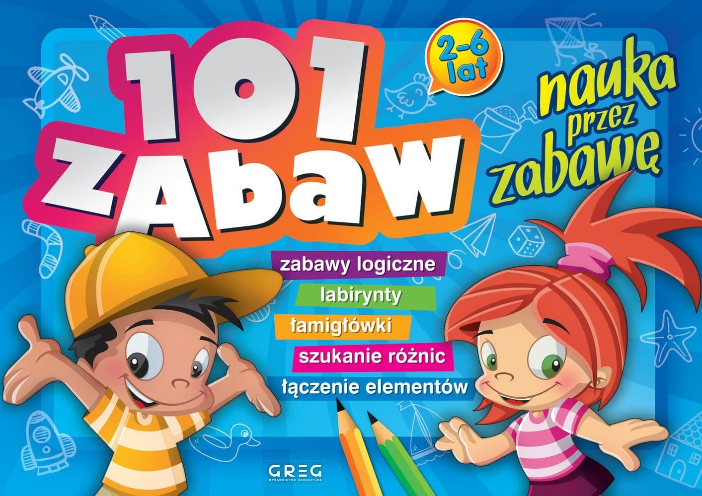 101 zabaw - nauka przez zabawę dla dzieci 2-5 lat