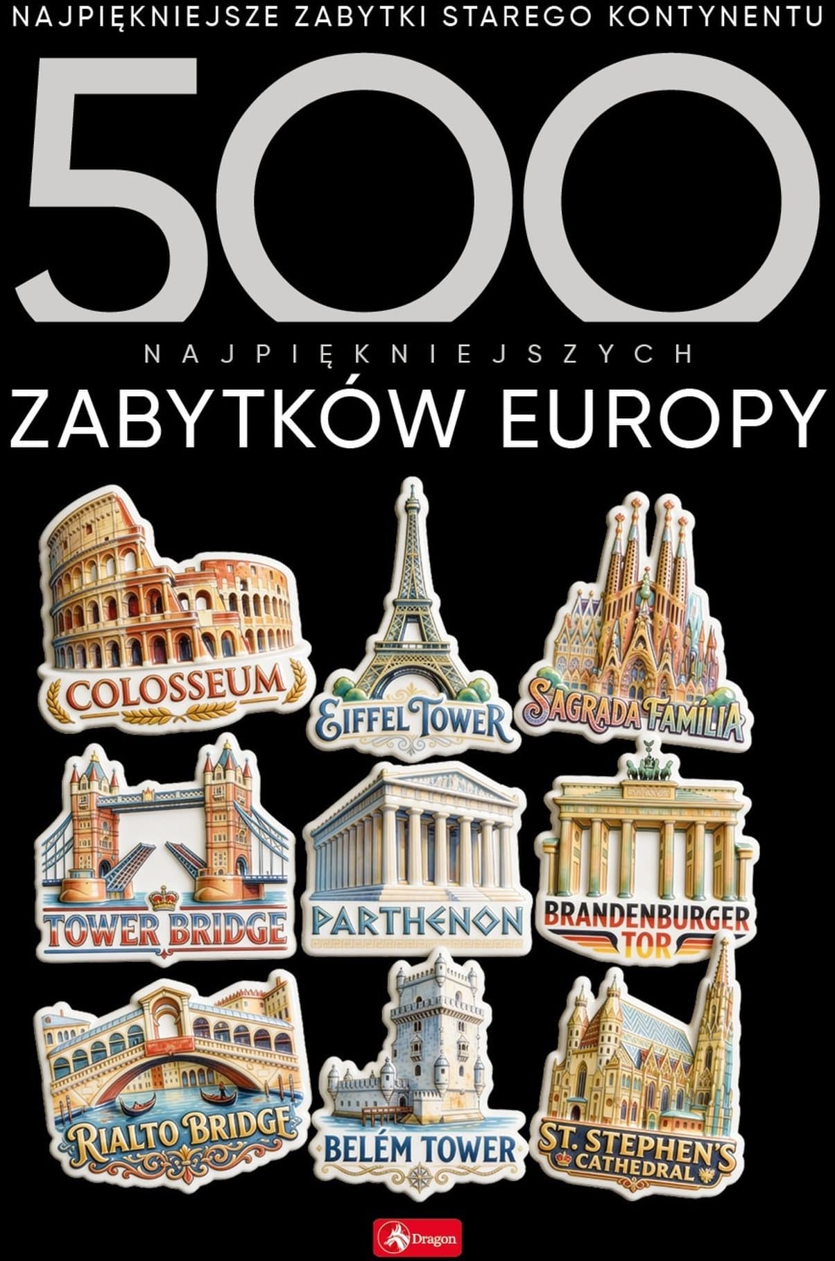 500 najpiękniejszych zabytków Europy. 500 najpiękniejszych….